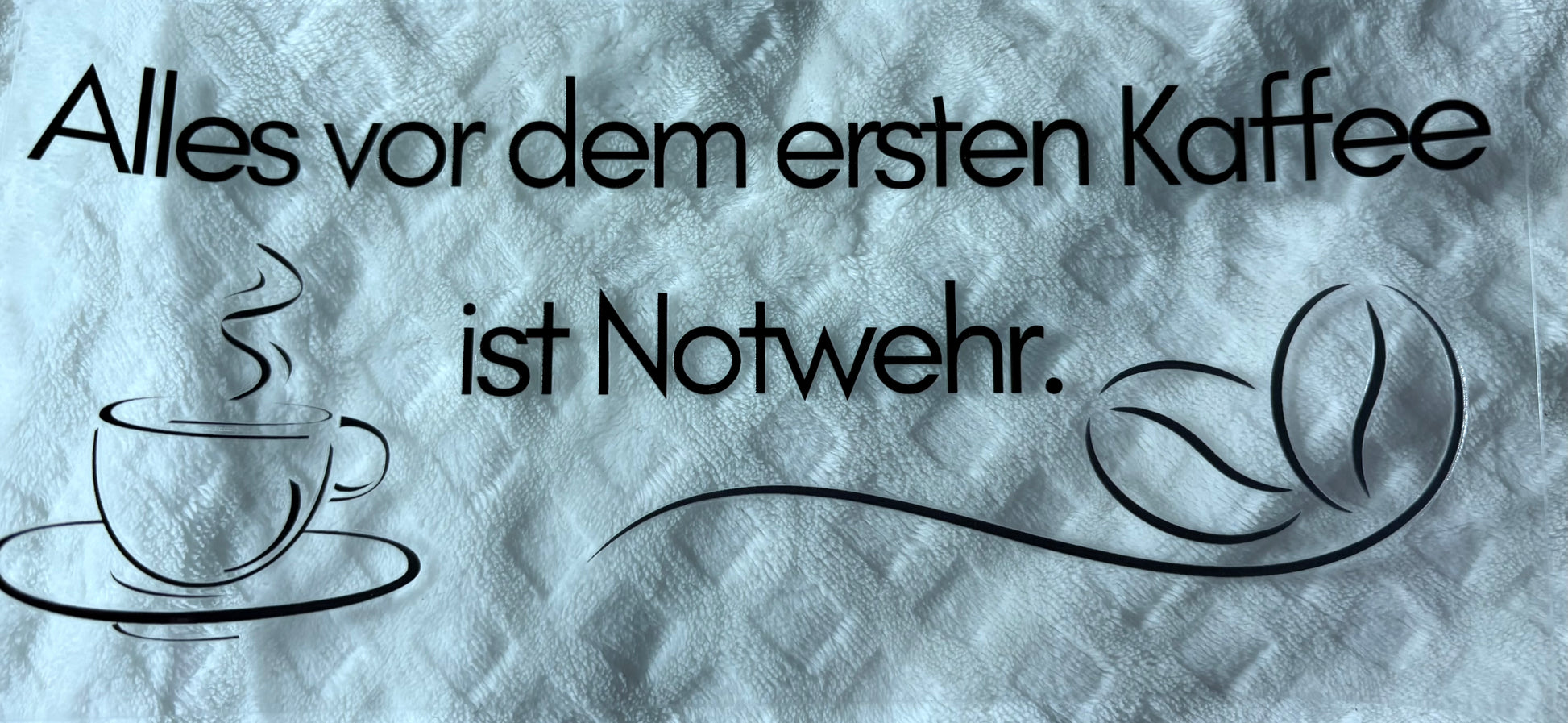 Alles vor dem ersten Kaffee ist Notwehr